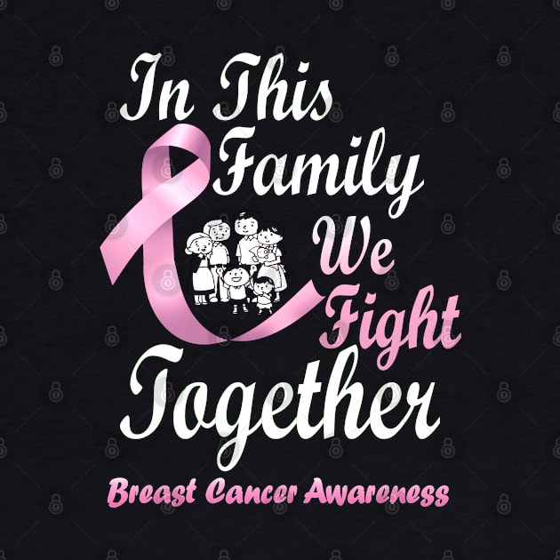 In This Family We Fight Together - Breast Cancer Awareness by irenelopezz